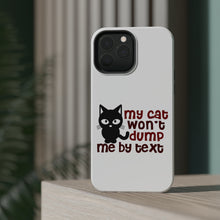 DistinctInk ToughCase for Apple iPhone, Compatible with MagSafe Charging - My Cat Won't Dump Me By Text