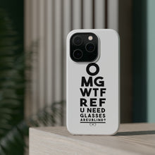 DistinctInk ToughCase for Apple iPhone, Compatible with MagSafe Charging - OMG WTF Ref U Need Glasses