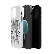 DistinctInk ToughCase for Apple iPhone, Compatible with MagSafe Charging - Saving the World One Dad Joke at a Time