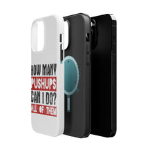 DistinctInk ToughCase for Apple iPhone, Compatible with MagSafe Charging - How Many Pushups? All of Them