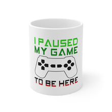 DistinctInk Glossy White Coffee / Tea Mug - I Paused My Game to Be Here Gamer Video Games