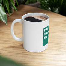 DistinctInk Glossy White Coffee / Tea Mug - Pay the Farmer, Not the Pharma.