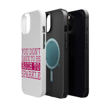 DistinctInk ToughCase for Apple iPhone, Compatible with MagSafe Charging - You Don't Have to be Rich to Sparkle