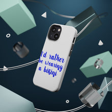 DistinctInk ToughCase for Apple iPhone, Compatible with MagSafe Charging - I'd Rather Be Wearing a Bikini