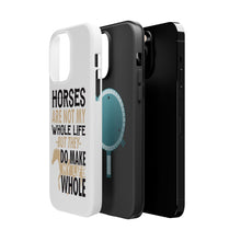 DistinctInk ToughCase for Apple iPhone, Compatible with MagSafe Charging - Horses Make My Life Whole