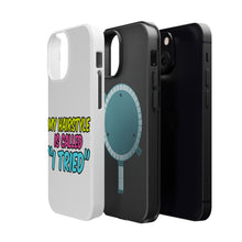 DistinctInk ToughCase for Apple iPhone, Compatible with MagSafe Charging - My Hairstyle is Called "I Tried"