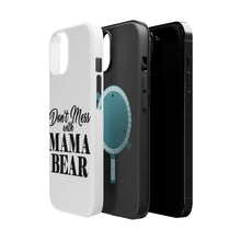 DistinctInk ToughCase for Apple iPhone, Compatible with MagSafe Charging - Don't Mess with MAMA BEAR