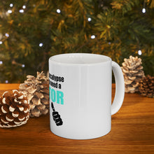 DistinctInk Glossy White Coffee / Tea Mug - During the Apocalypse Gonna Need a Doctor