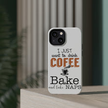 DistinctInk ToughCase for Apple iPhone, Compatible with MagSafe Charging - Just Want to Drink Coffee Bake Take Naps