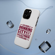 DistinctInk ToughCase for Apple iPhone, Compatible with MagSafe Charging - Cleveland Drinking City Sports Problem