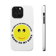 DistinctInk ToughCase for Apple iPhone, Compatible with MagSafe Charging - My Smile Most Beautiful Curve on My Body