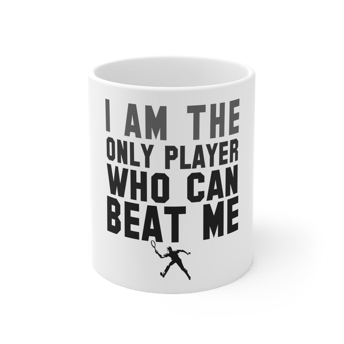 DistinctInk Glossy White Coffee / Tea Mug - I Am The Only Player Who Can Beat Me Tennis