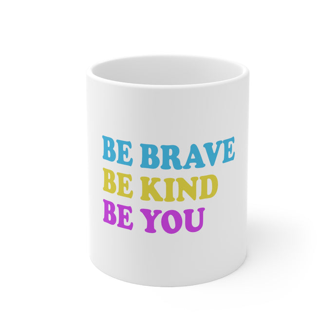 DistinctInk Glossy White Coffee / Tea Mug - Be Brave Be Kind Be You