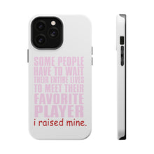 DistinctInk ToughCase for Apple iPhone, Compatible with MagSafe Charging - I Raised My Favorite Player
