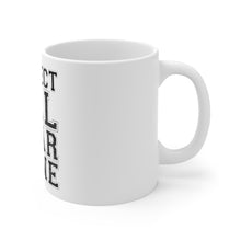 DistinctInk Glossy White Coffee / Tea Mug - Respect All Fear None