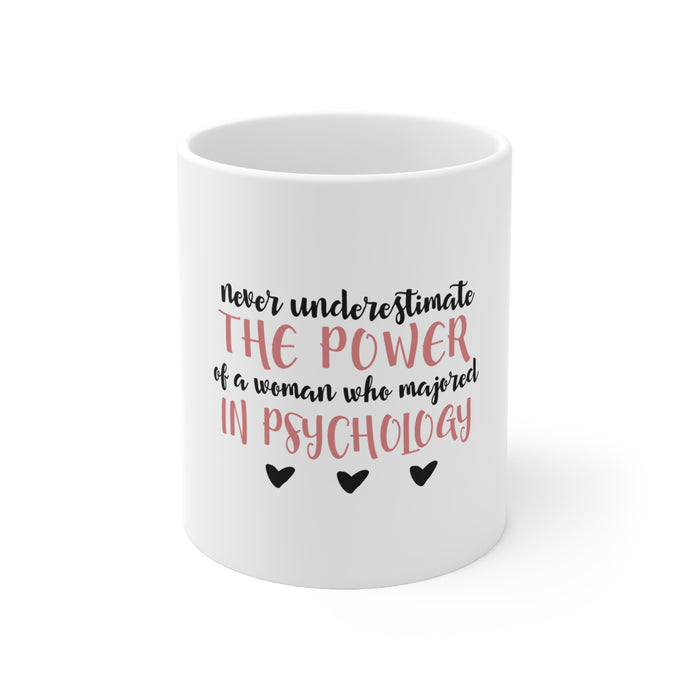 DistinctInk Glossy White Coffee / Tea Mug - Never Underestimate Woman in Psychology