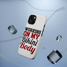DistinctInk ToughCase for Apple iPhone, Compatible with MagSafe Charging - Working On My Bikini Body