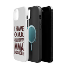 DistinctInk ToughCase for Apple iPhone, Compatible with MagSafe Charging - I Have OMD - Obsessive MMA Disorder