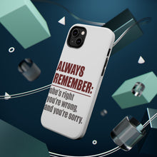 DistinctInk ToughCase for Apple iPhone, Compatible with MagSafe Charging - Remember: She's Right You're Wrong