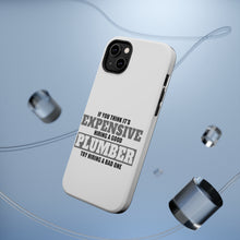 DistinctInk ToughCase for Apple iPhone, Compatible with MagSafe Charging - If You Think Good Plumber is Expensive