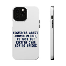 DistinctInk ToughCase for Apple iPhone, Compatible with MagSafe Charging - Engineers Aren't Boring Excited Over Boring Things