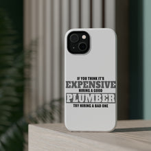 DistinctInk ToughCase for Apple iPhone, Compatible with MagSafe Charging - If You Think Good Plumber is Expensive