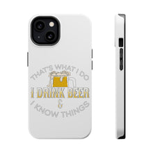 DistinctInk ToughCase for Apple iPhone, Compatible with MagSafe Charging - I Drink Beer & I Know Things