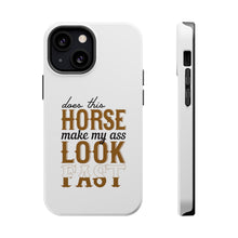 DistinctInk ToughCase for Apple iPhone, Compatible with MagSafe Charging - Horse Make My A$$ Look Fast