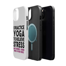 DistinctInk ToughCase for Apple iPhone, Compatible with MagSafe Charging - I Practice Yoga to Relieve Stress Drink Wine