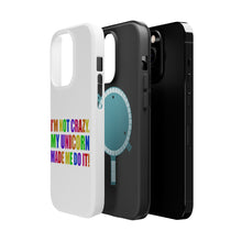 DistinctInk ToughCase for Apple iPhone, Compatible with MagSafe Charging - I'm Not Crazy My Unicorn Made Me Do It