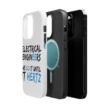DistinctInk ToughCase for Apple iPhone, Compatible with MagSafe Charging - Electrical Engineers Do It Until It Hertz