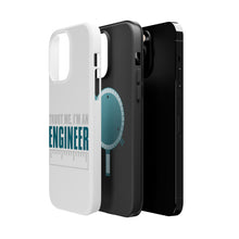 DistinctInk ToughCase for Apple iPhone, Compatible with MagSafe Charging - Trust Me I'm an Engineer