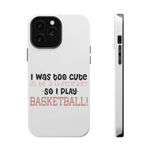 DistinctInk ToughCase for Apple iPhone, Compatible with MagSafe Charging - Too Cute to Be a Cheerleader Play Basketball