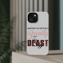 DistinctInk ToughCase for Apple iPhone, Compatible with MagSafe Charging - Sometimes You Gotta be a Beauty & A Beast