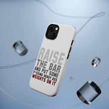 DistinctInk ToughCase for Apple iPhone, Compatible with MagSafe Charging - Raise the Bar And Put Some Heave Weights On