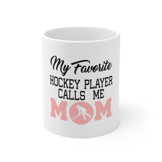 DistinctInk Glossy White Coffee / Tea Mug - My Favorite Hockey Player Calls Me Mom