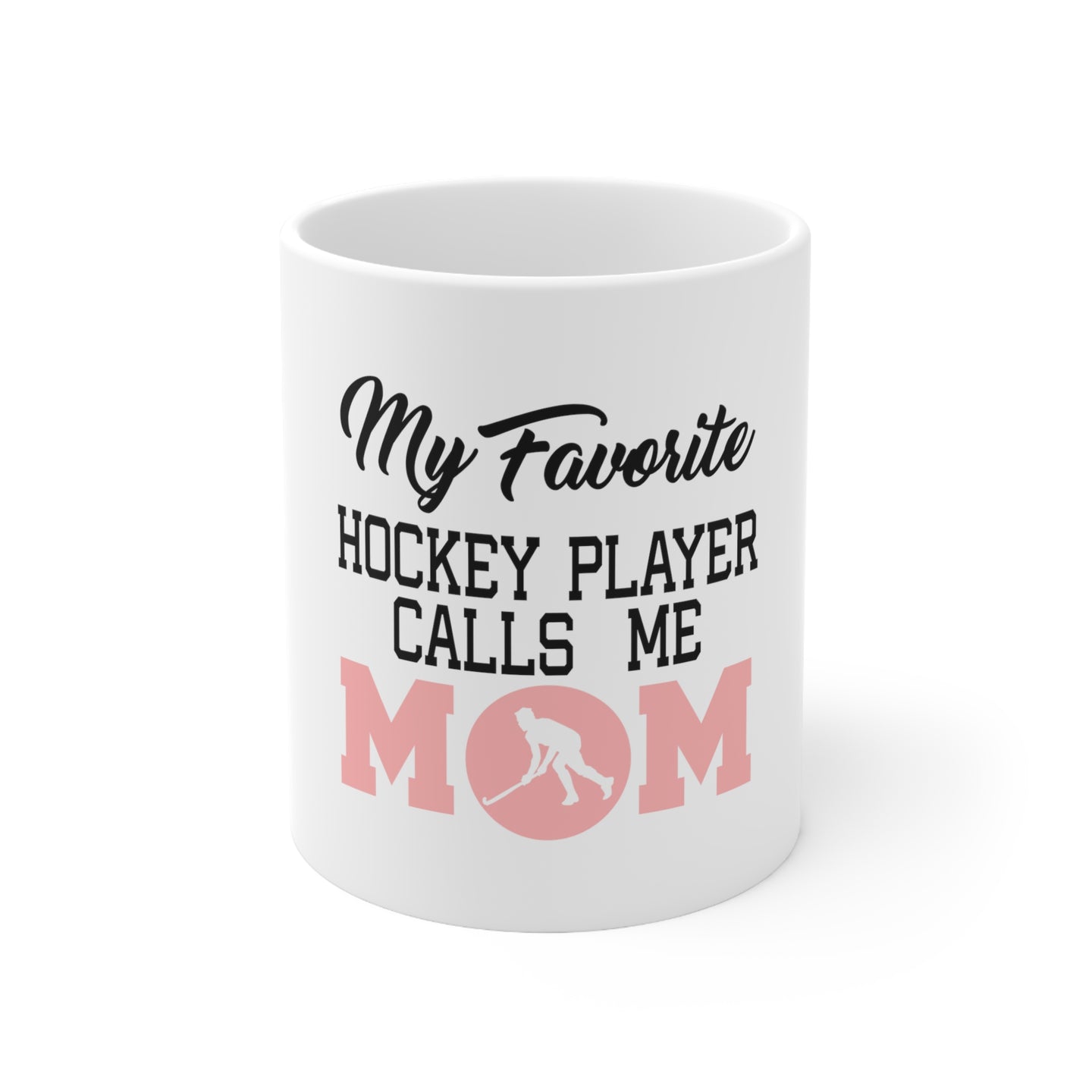 DistinctInk Glossy White Coffee / Tea Mug - My Favorite Hockey Player Calls Me Mom
