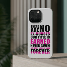 DistinctInk ToughCase for Apple iPhone, Compatible with MagSafe Charging - No Ex Nurses Title is Earned Forever