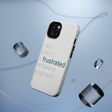 DistinctInk ToughCase for Apple iPhone, Compatible with MagSafe Charging - I am (just) {a frustrated software engineer;}