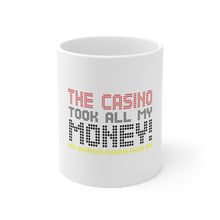 DistinctInk Glossy White Coffee / Tea Mug - The Casino Took All My Money
