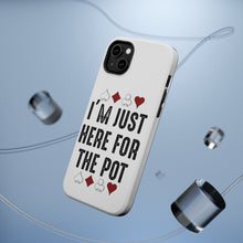 DistinctInk ToughCase for Apple iPhone, Compatible with MagSafe Charging - I'm Just Here for the Pot - Poker Casino