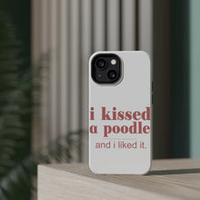 DistinctInk ToughCase for Apple iPhone, Compatible with MagSafe Charging - I Kissed a Poodle & I Liked It