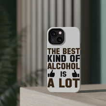 DistinctInk ToughCase for Apple iPhone, Compatible with MagSafe Charging - The Best Kind of Alcohol is A LOT