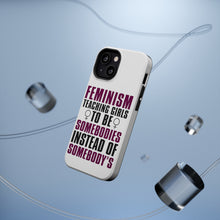 DistinctInk ToughCase for Apple iPhone, Compatible with MagSafe Charging - Feminism - Somebodies vs Somebody's