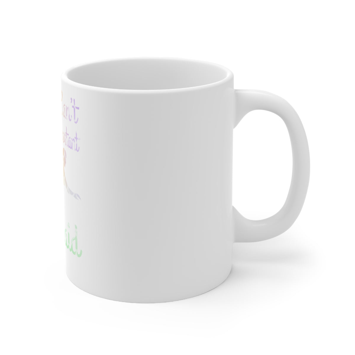 Glossy White Coffee / Tea Mug - Sorry I Have Important Mermaids Stuff, view 3