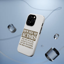 DistinctInk ToughCase for Apple iPhone, Compatible with MagSafe Charging - Beware of Actors - They Mix with All Classes