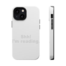 DistinctInk ToughCase for Apple iPhone, Compatible with MagSafe Charging - Shh! I'm Reading.
