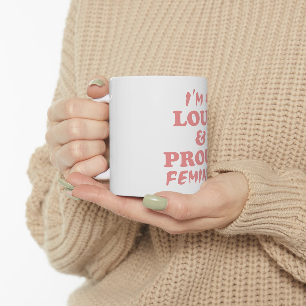 Glossy White Coffee / Tea Mug - I'm a Loud & Proud Feminist, view 10