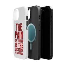 DistinctInk ToughCase for Apple iPhone, Compatible with MagSafe Charging - The Pain of Today is the Victory of Tomorrow