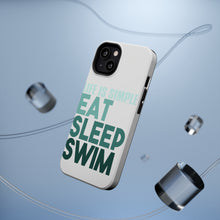 DistinctInk ToughCase for Apple iPhone, Compatible with MagSafe Charging - Life Is Simple Eat Sleep Swim